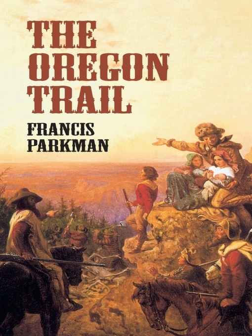 Title details for The Oregon Trail by Francis Parkman - Available